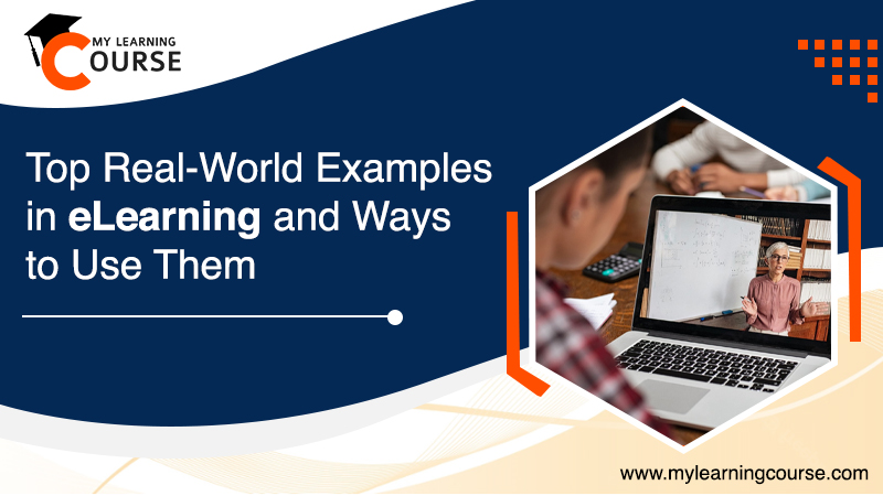 Real World Examples in eLearning
